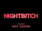 La commedia horror guidata da Amy Adams Nightbitch sarà presentata in anteprima il 6 dicembre