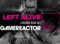 GR Live: la nostra diretta su Left Alive