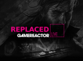 Stiamo dando un'occhiata a Replaced nel GR Live di oggi