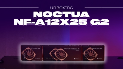 Noctua NF-A12x25 G2 PWM - Unboxing