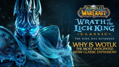 World of Warcraft: Wrath of the Lich King - Perché WOTLK è l'espansione più attesa (Sponsorizzata)